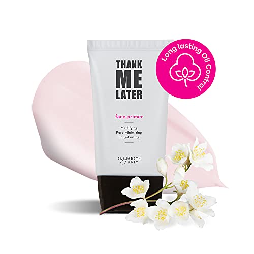 Elizabeth Mott Thank Me Later Face Primer - Mattifying Makeup Base Primer for Shine and Oil Control - Pore Minimizer and…